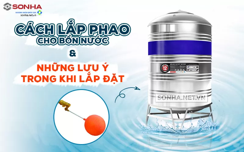 Phao cơ bồn nước giải pháp chống tràn hiệu quả